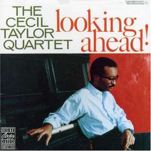 Cecil Quartet Taylor/Looking Ahead