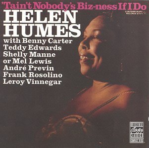 Helen Humes/Tain'T Nobody's Biz-Ness If I