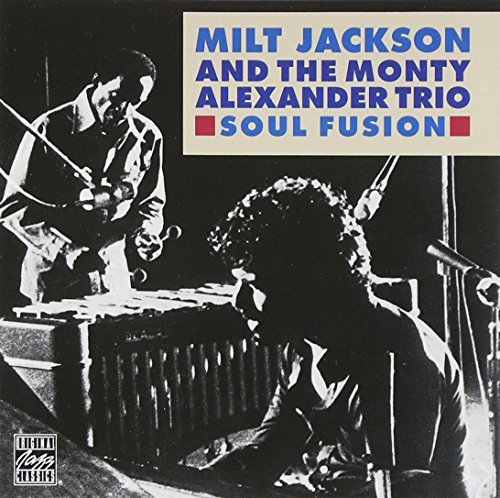 Milt & Monty Alexander Jackson Soul Fusion 