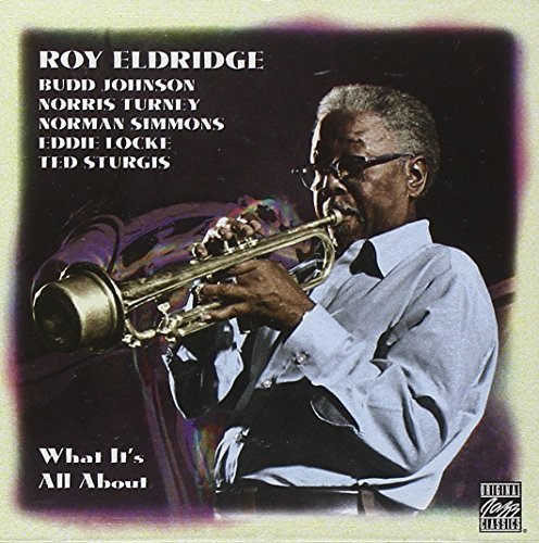 Roy Elridge/What It's All About