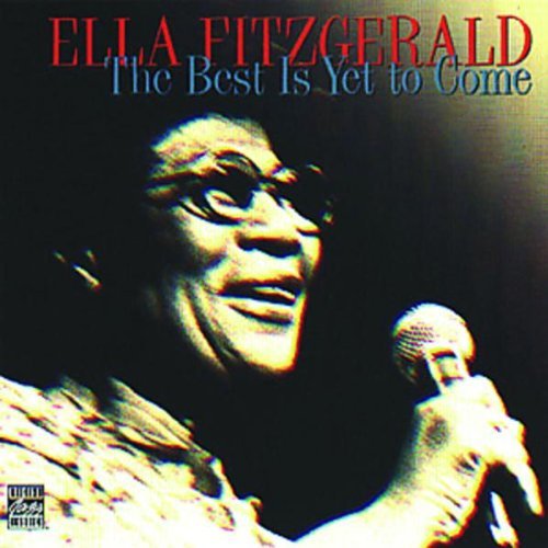 Ella Fitzgerald/Best Is Yet To Come@MADE ON DEMAND@This Item Is Made On Demand: Could Take 2-3 Weeks For Delivery