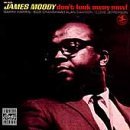 James Moody/Don'T Look Away Now!