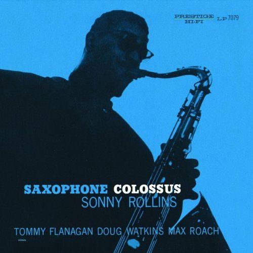 Sonny Rollins/Saxophone Colossus@Remastered
