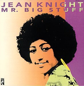 Jean Knight/Mr. Big Stuff