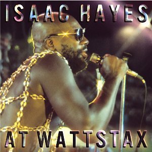 Isaac Hayes/Isaac Hayes At Wattstax