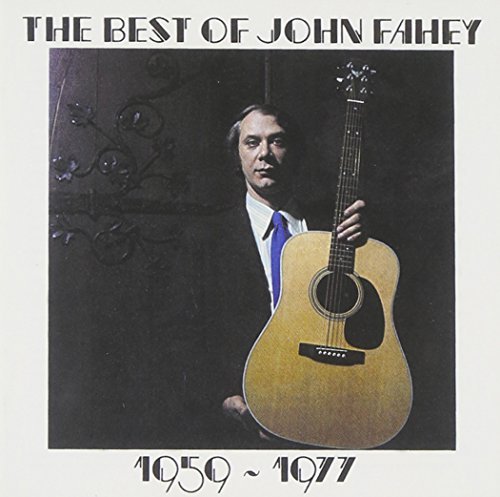 John Fahey/Best Of John Fahey 1959-1977