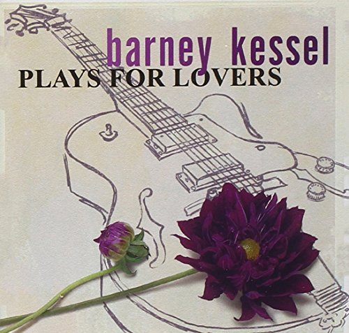 Barney Kessel/Plays For Lovers