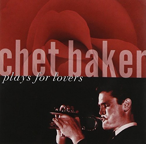 Chet Baker/Plays For Lovers