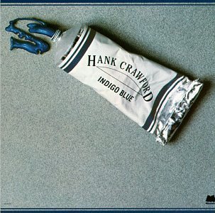 Hank Crawford/Indigo Blue
