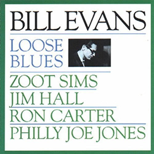 Bill Evans/Loose Blues