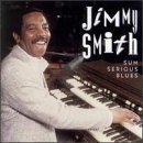 Jimmy Smith Sum Serious Blues CD R Sum Serious Blues 