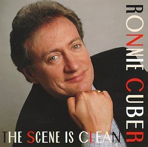 Ronnie Cuber/Scene Is Clean