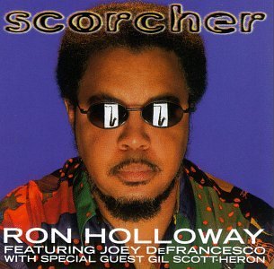 Ron Holloway/Scorcher