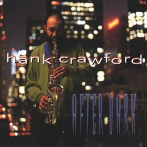 Hank Crawford/After Dark