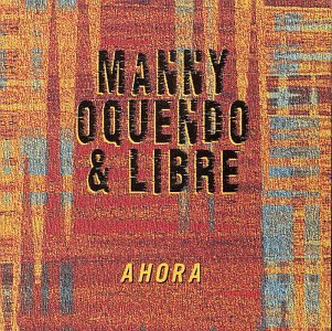 Manny & Libre Oquendo/Ahora