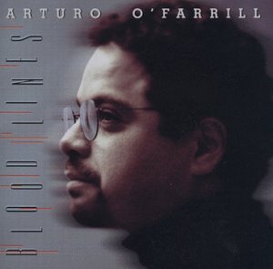Arturo O'Farrill/Blood Lines@MADE ON DEMAND@This Item Is Made On Demand: Could Take 2-3 Weeks For Delivery