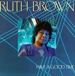 Ruth Brown/Have A Good Time