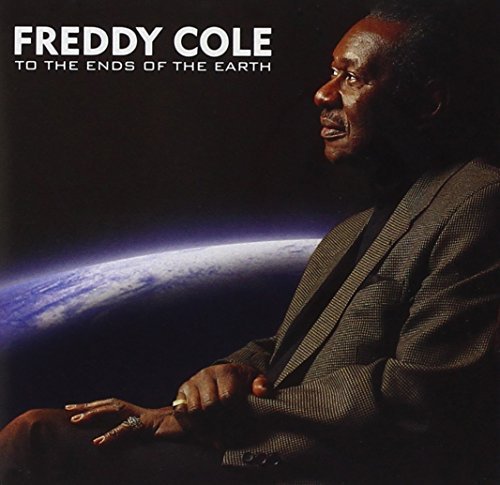 Freddy Cole/To The Ends Of The Earth