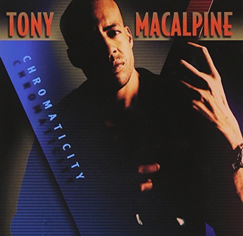 Tony Macalpine/Chromaticity