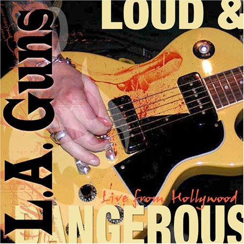 L.A. Guns/Loud & Dangerous