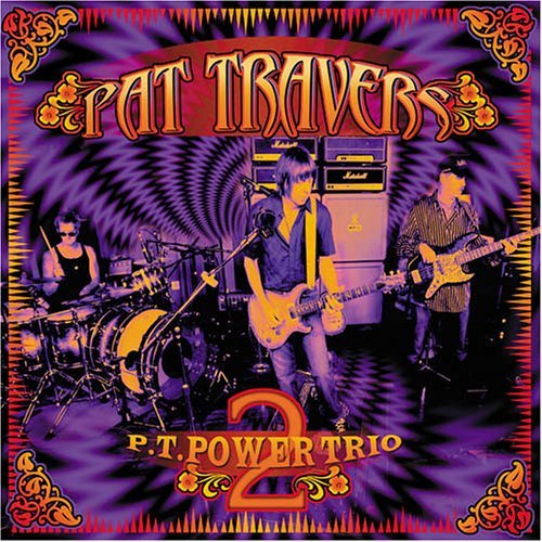 Pat Travers/Pt Power Trio 2