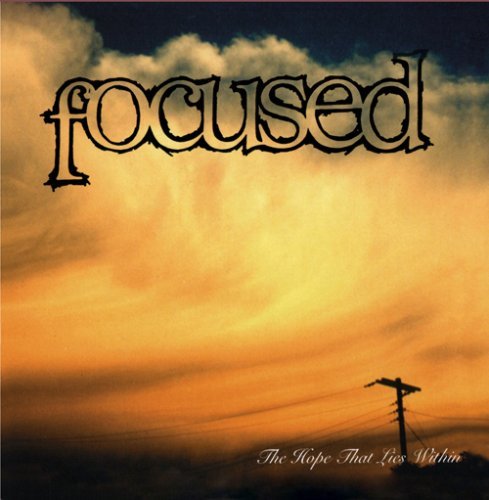 Focused/Hope That Lies Within
