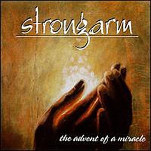 Strongarm/Advent Of A Miracle
