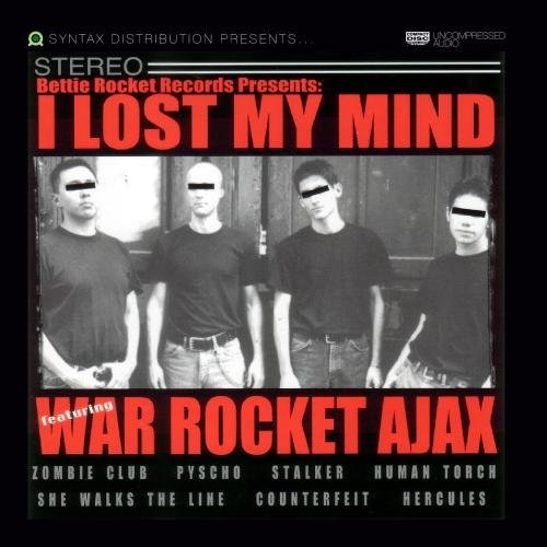 I Lost My Mind/War Rocket Ajax