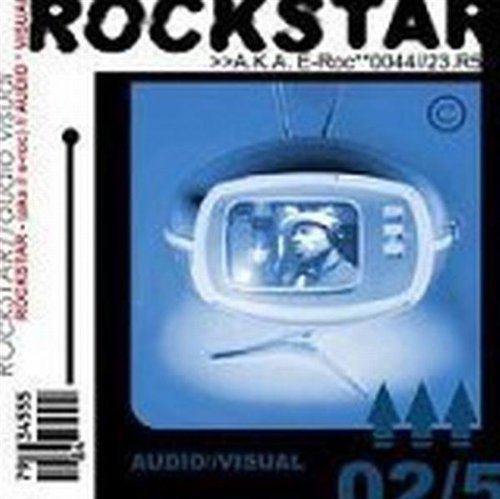 E-Roc/Rockstar: Audio/Visual