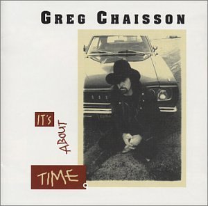 Greg Chaisson/It's About Time