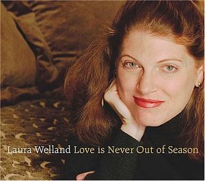 Laura Welland/Love Is Never Out Of Season