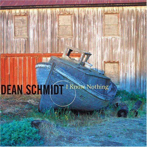 Dean Schmidt/I Know Nothing