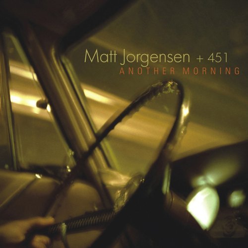 Jorgensen Matt + 451 Another Morning 