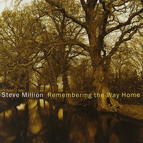 Steve Million/Remembering The Way Home