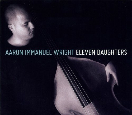 Aaron Immanuel Wright/Eleven Daughters