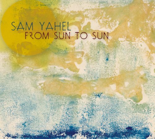 Sam Yahel Trio/From Sun To Sun