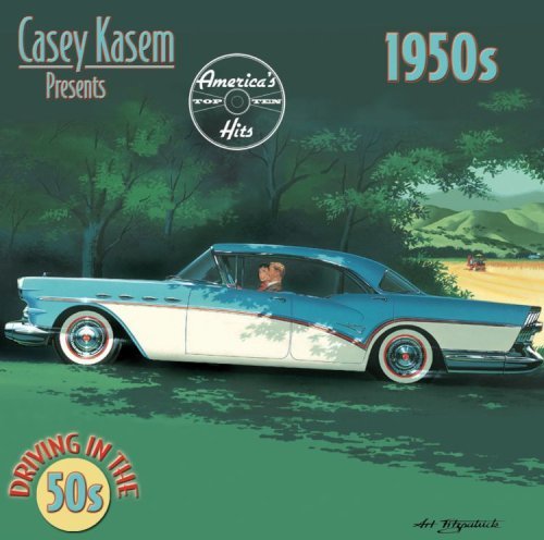 Casey Kasem Presents America's/Driving In The 50s@Casey Kasem Presents America's