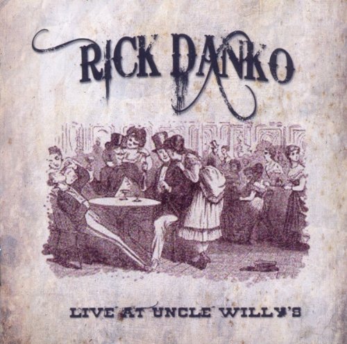 Rick & Richard Manuel Danko/Live At Uncle Willy's 1989