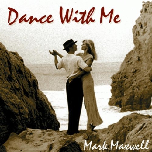Mark Maxwell/Dance With Me