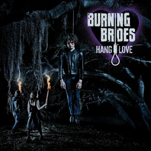 Burning Brides/Hang Love
