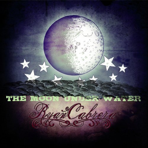 Ryan Cabrera/Moon Under Water