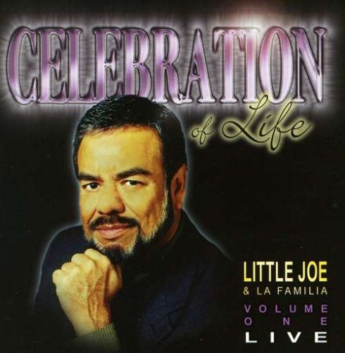 Little Joe Y La Familia/Celebration Of Life