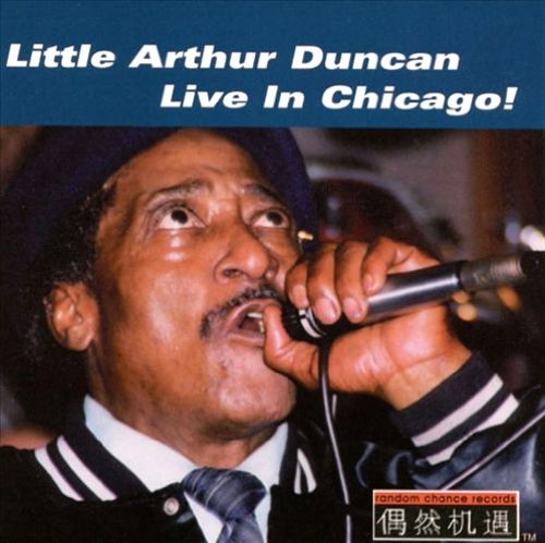 Little Arthur Duncan/Live In Chicago