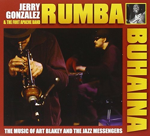 Jerry Gonzalez & The Fort Apache Band/Rhumba Para Buhaina Jerry Gonz