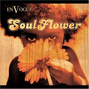 En Vogue/Soul Flower