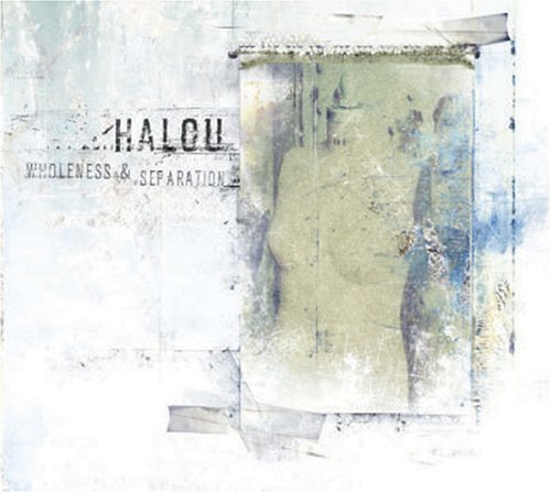 Halou/Wholeness & Separation