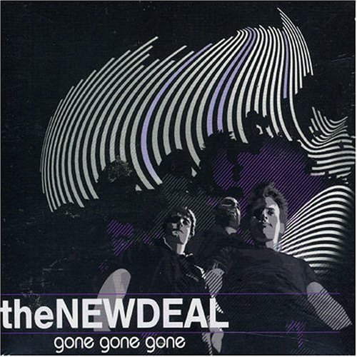 New Deal/Gone Gone Gone