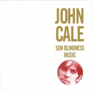 John Cale Sun Blindness Music 