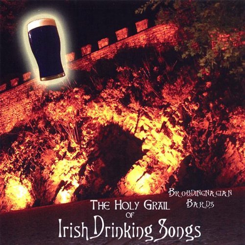 Brobdingnagian Bards/Holy Grail Of Irish Drinking S