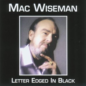 Mac Wiseman Letter Edged In Black 
